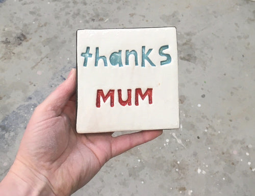 Ceramic Square Tile - thanks MUM