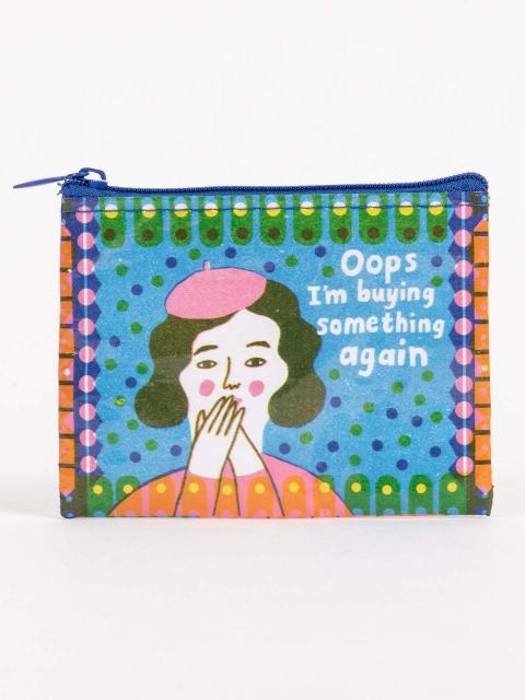 Coin Purse - Oops, Buying Something again