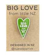 Enamel Pin Big Love From Little NZ