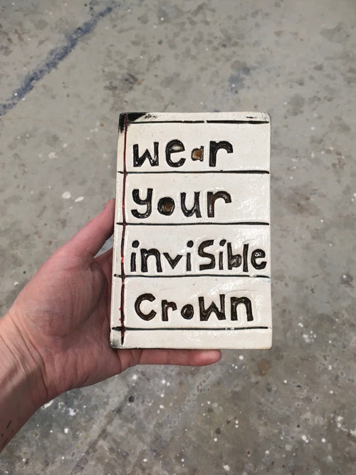 Oblong Ceramic Tile - Wear your invisible crown