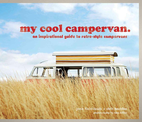 My Cool Campervan: An Inspirational Guide to Retro-Style Campervan