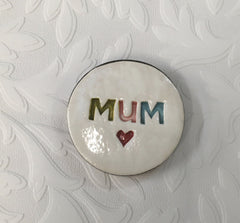 Ceramic Disc - Mum